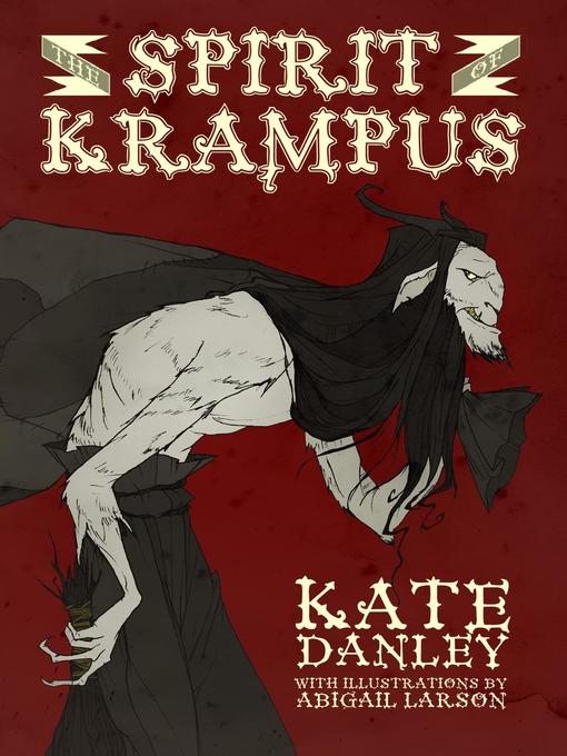 Title details for The Spirit of Krampus--Illustrated by Kate Danley - Wait list